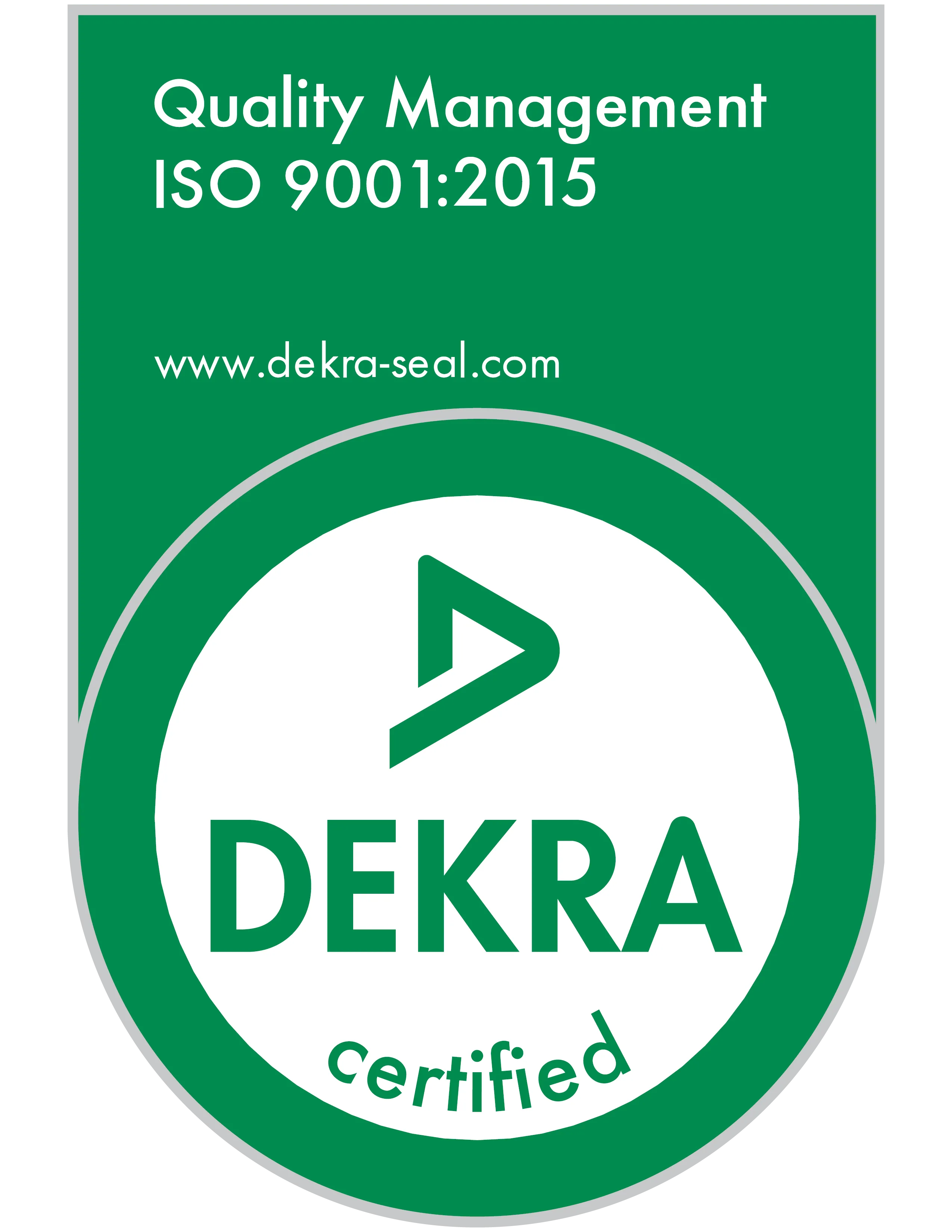 ISO 9001:2015 certified by DEKRA